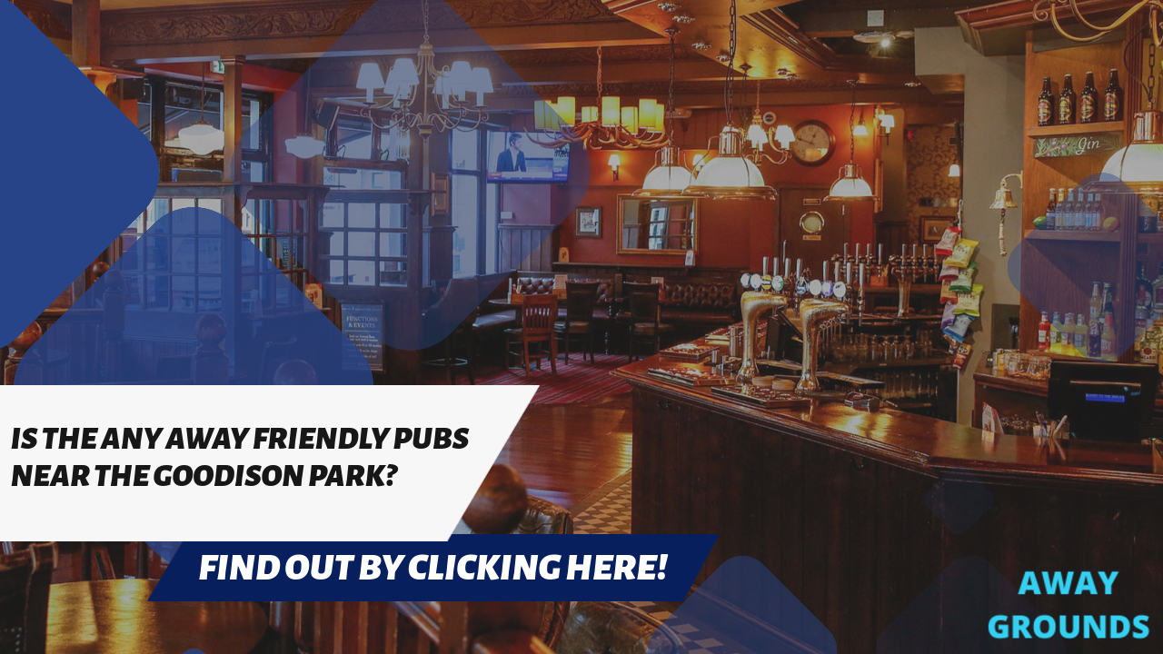 Away friendly pubs in Goodison Park