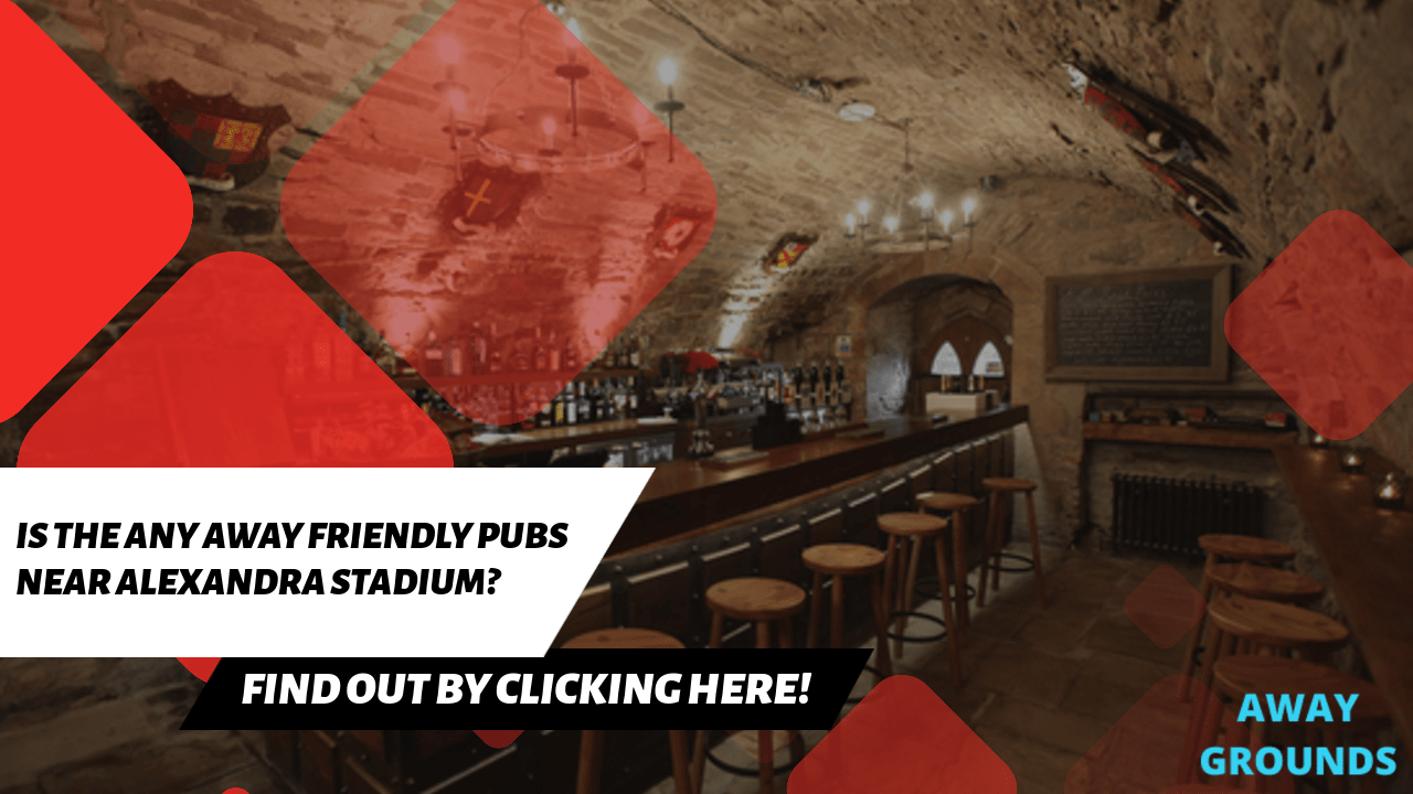 Away friendly pubs near Alexandra Stadium