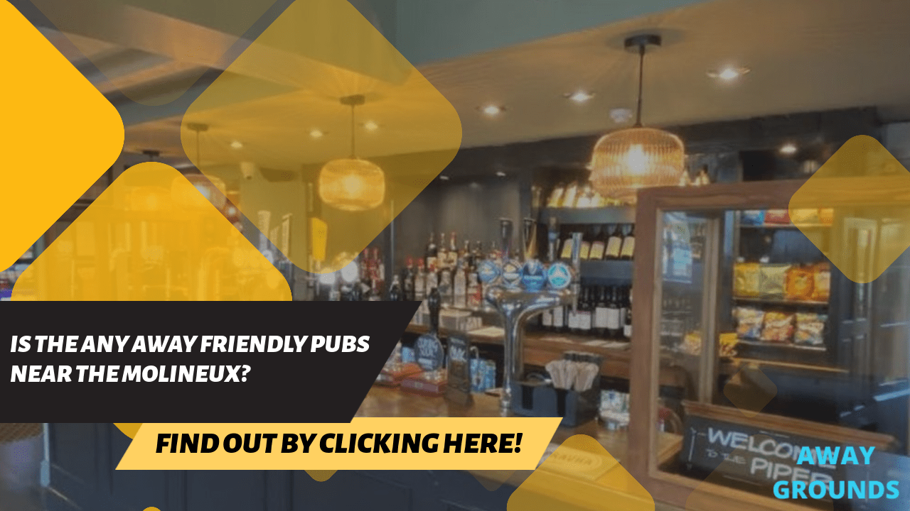 Away friendly pubs near the Molineux