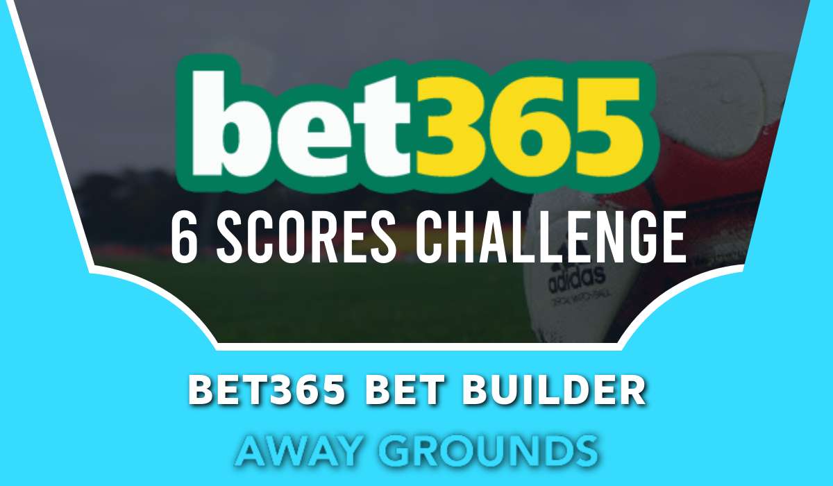 bet365's 6 Scores Challenge - Win up to £1m in this new free-to