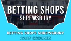 Betting Shops Shrewsbury