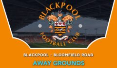 Blackpool – Bloomfield Road