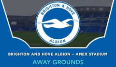 Brighton and Hove Albion – Amex Stadium