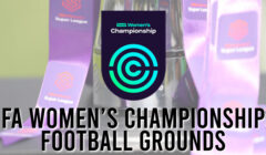 FA Women’s Championship Football Grounds