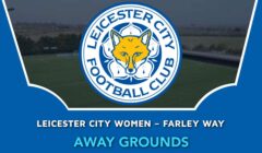 Leicester City Women – Farley Way