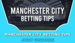 Manchester City Betting Tips