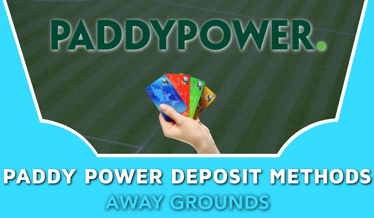 Paddy Power Deposit Methods Payment Details for