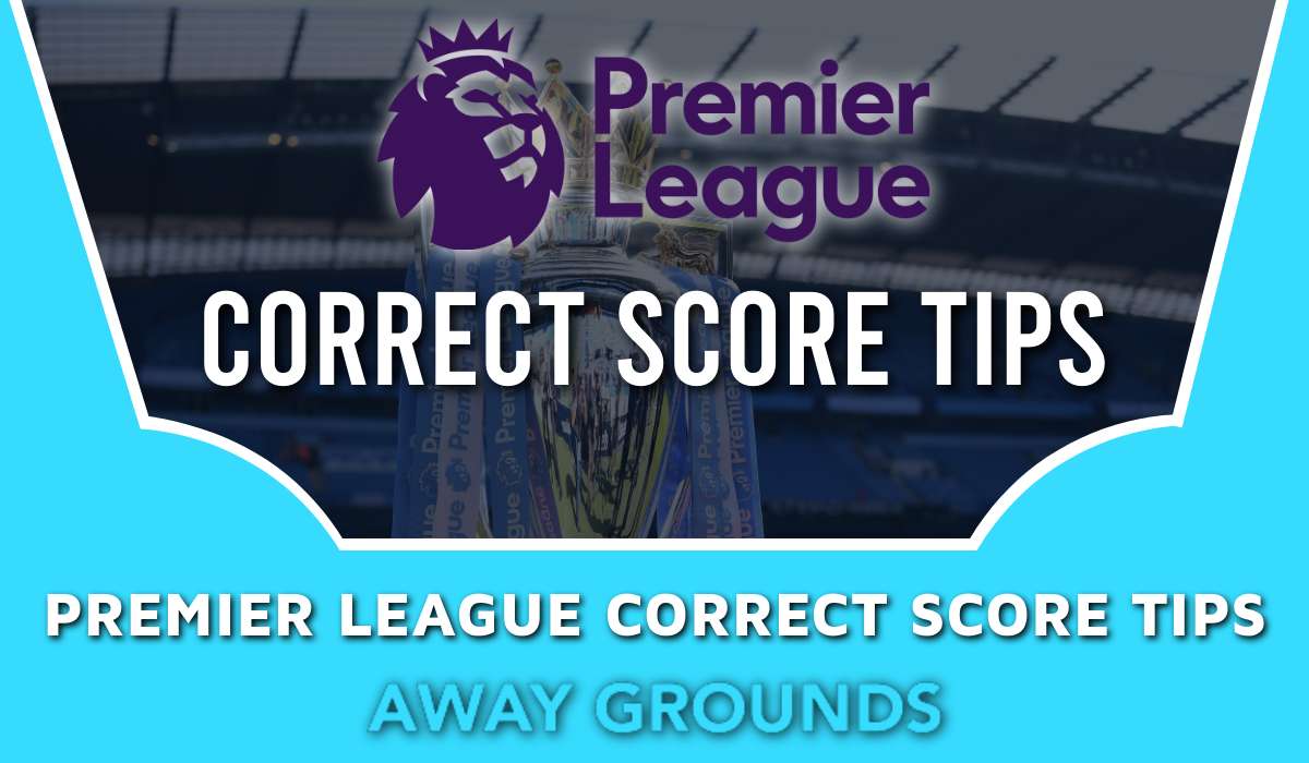 Premier League Correct Score Tips