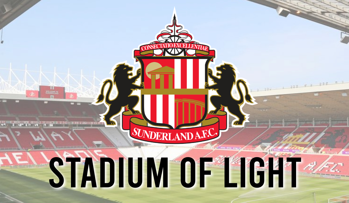 Sunderland – Stadium of Light