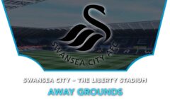 Swansea City – The Liberty Stadium