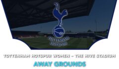 Tottenham Hotspur Women – The Hive Stadium