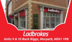 Units 9 & 10 Back Riggs – Ladbrokes Football Betting Shop Morpeth