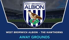 West Bromwich Albion – The Hawthorns