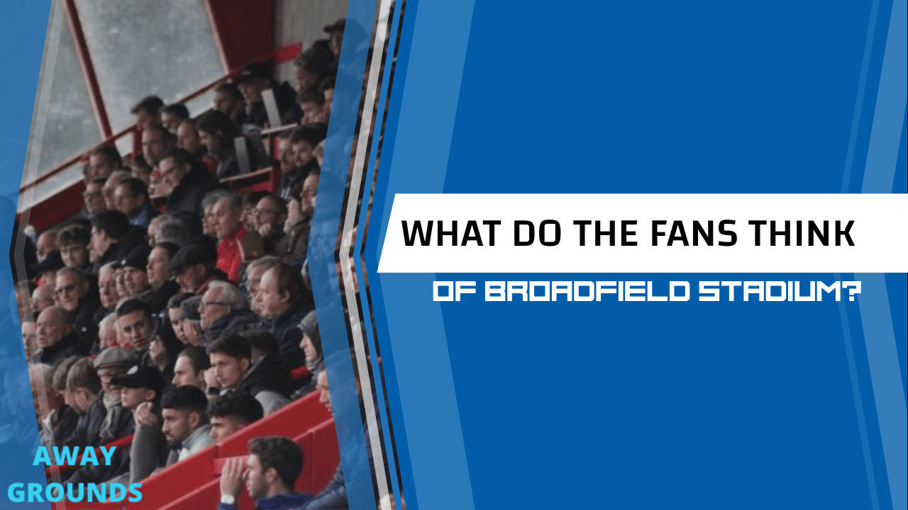 What do fans think of Broadfield Station