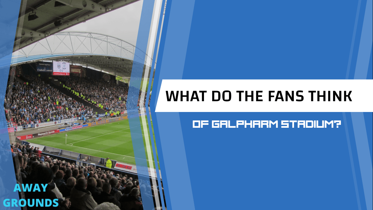 What do fans think of Galpharm Stadium