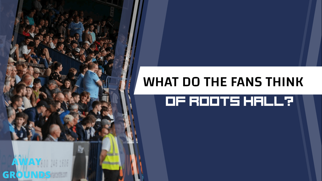 What do fans think of Roots Hall
