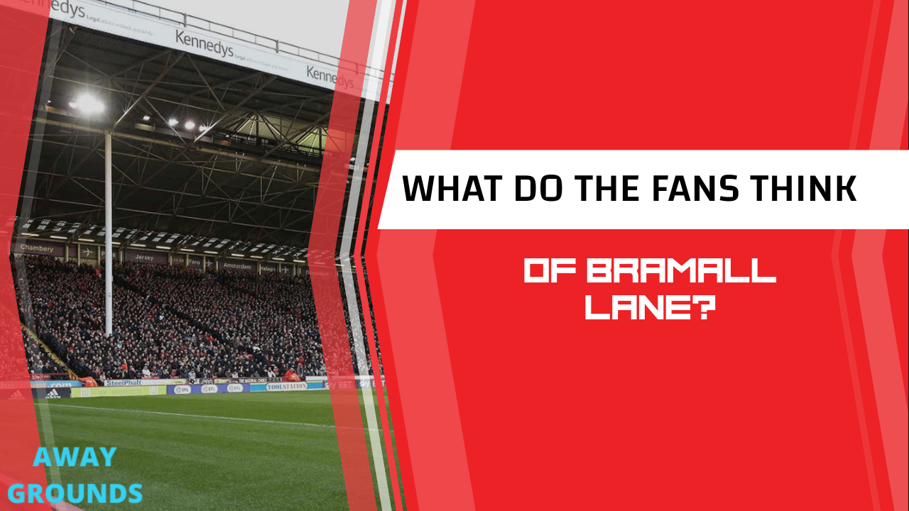 What do fans think of bramall lane