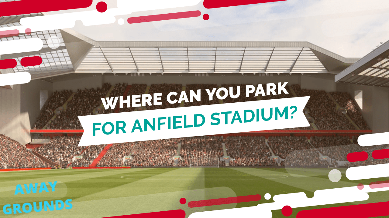 Where to park for Anfield stadium