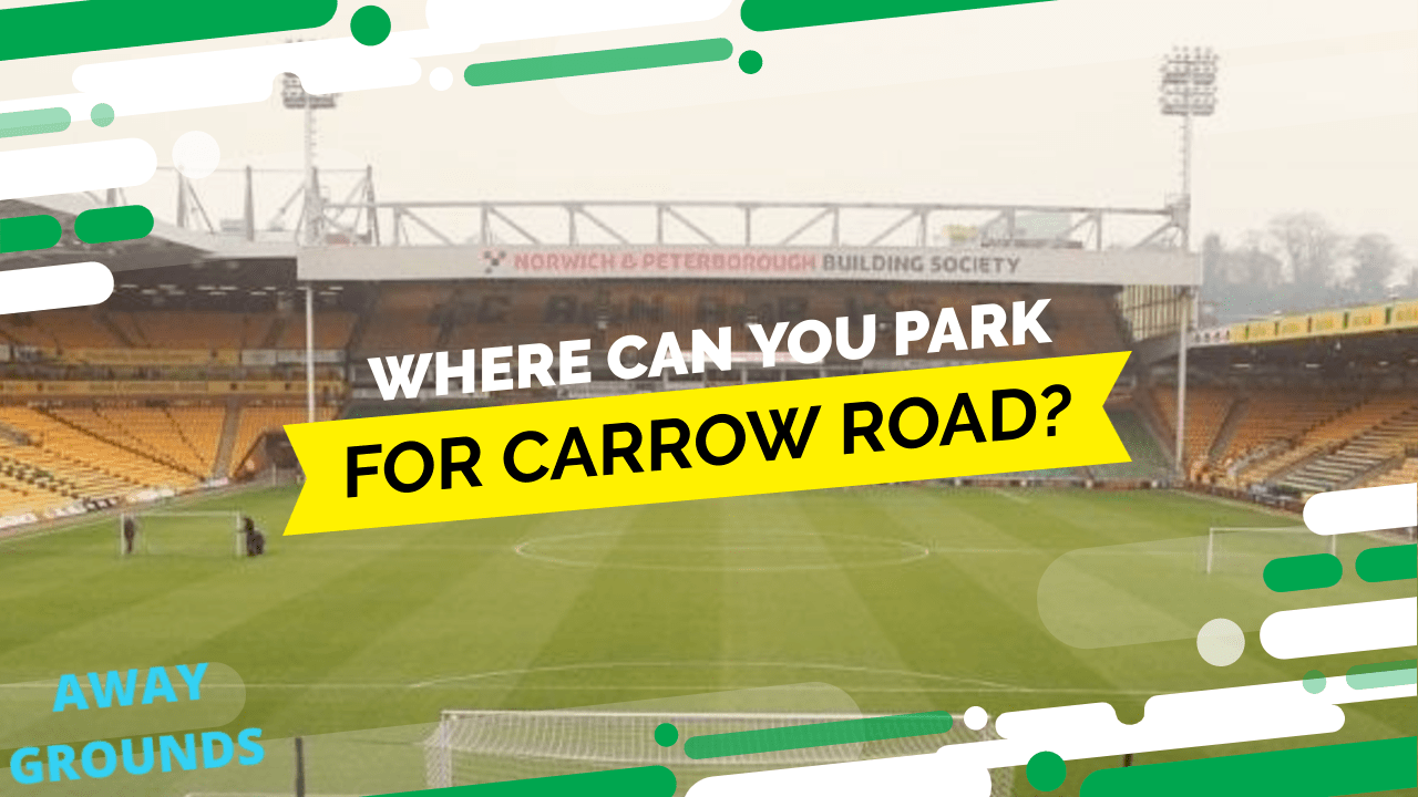 Where to park for Carrow Road