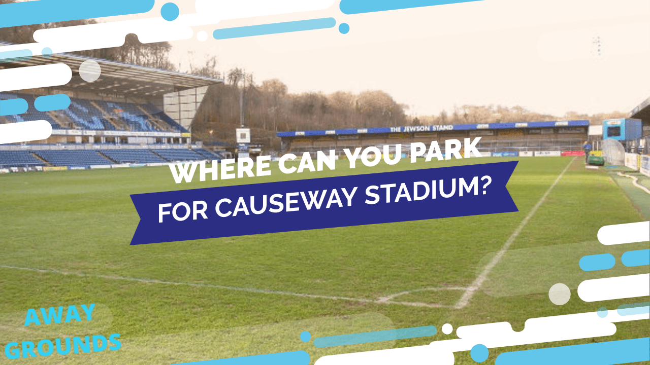 Where to park for Causeway Stadium