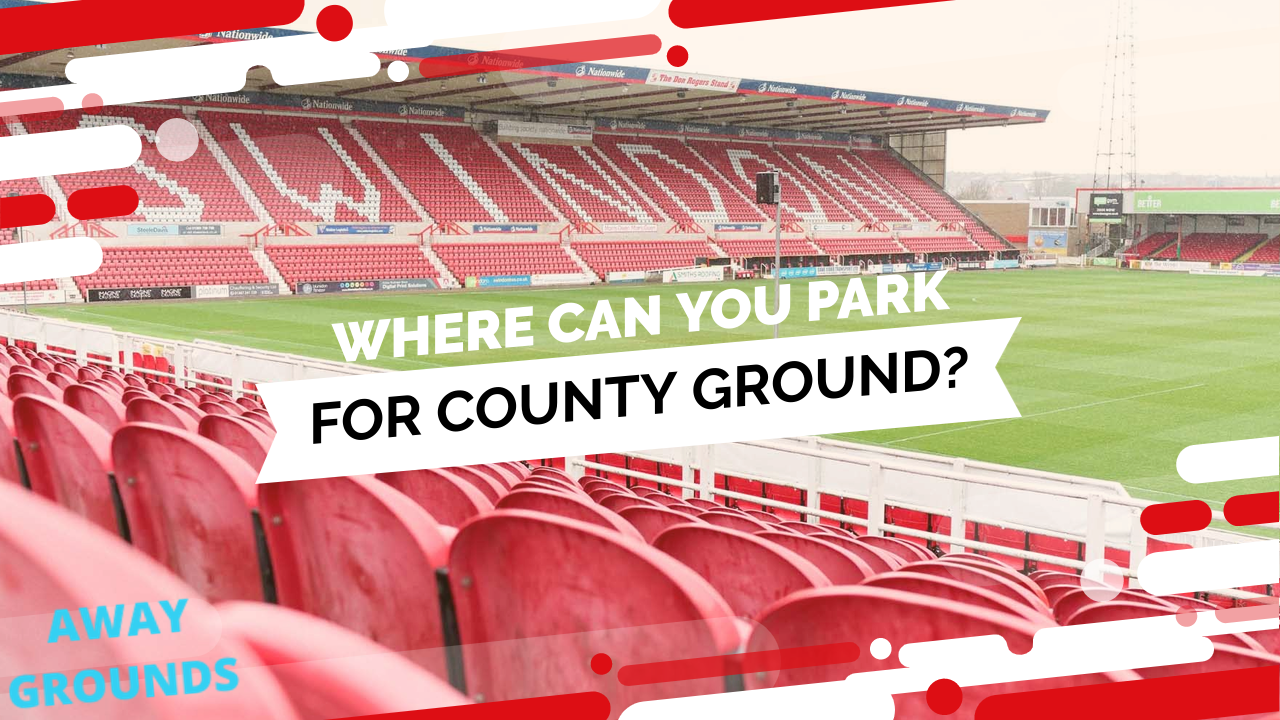 Where to park for County Ground