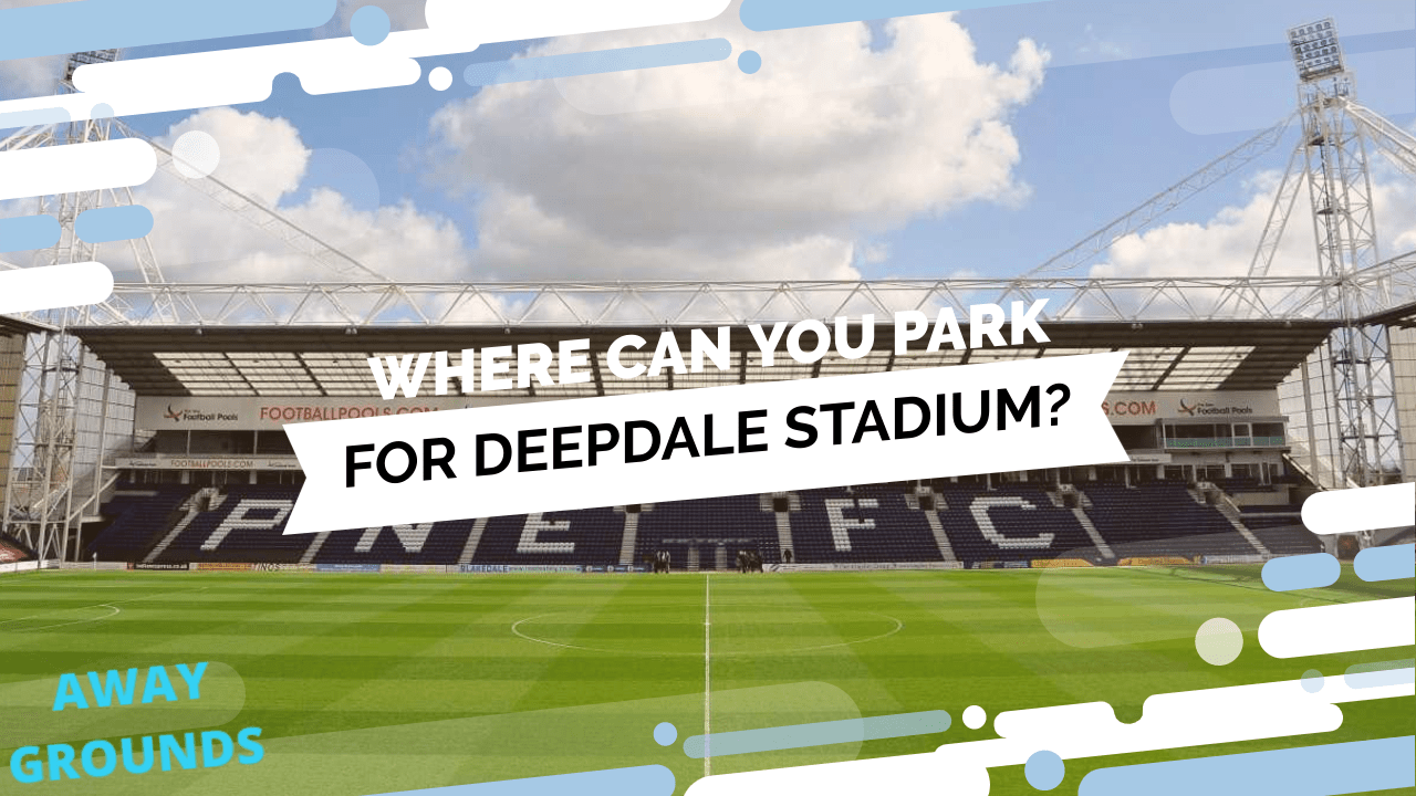 Where to park for Deepdale stadium