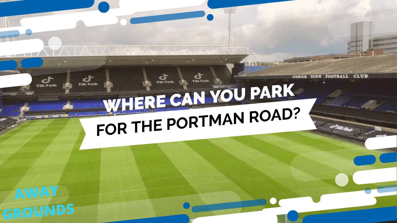 Where to park for Portman Road