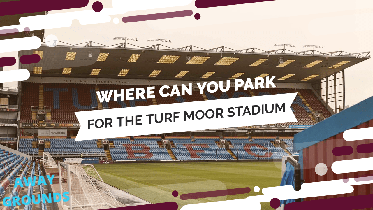 Where to park for Turf Moor Stadium