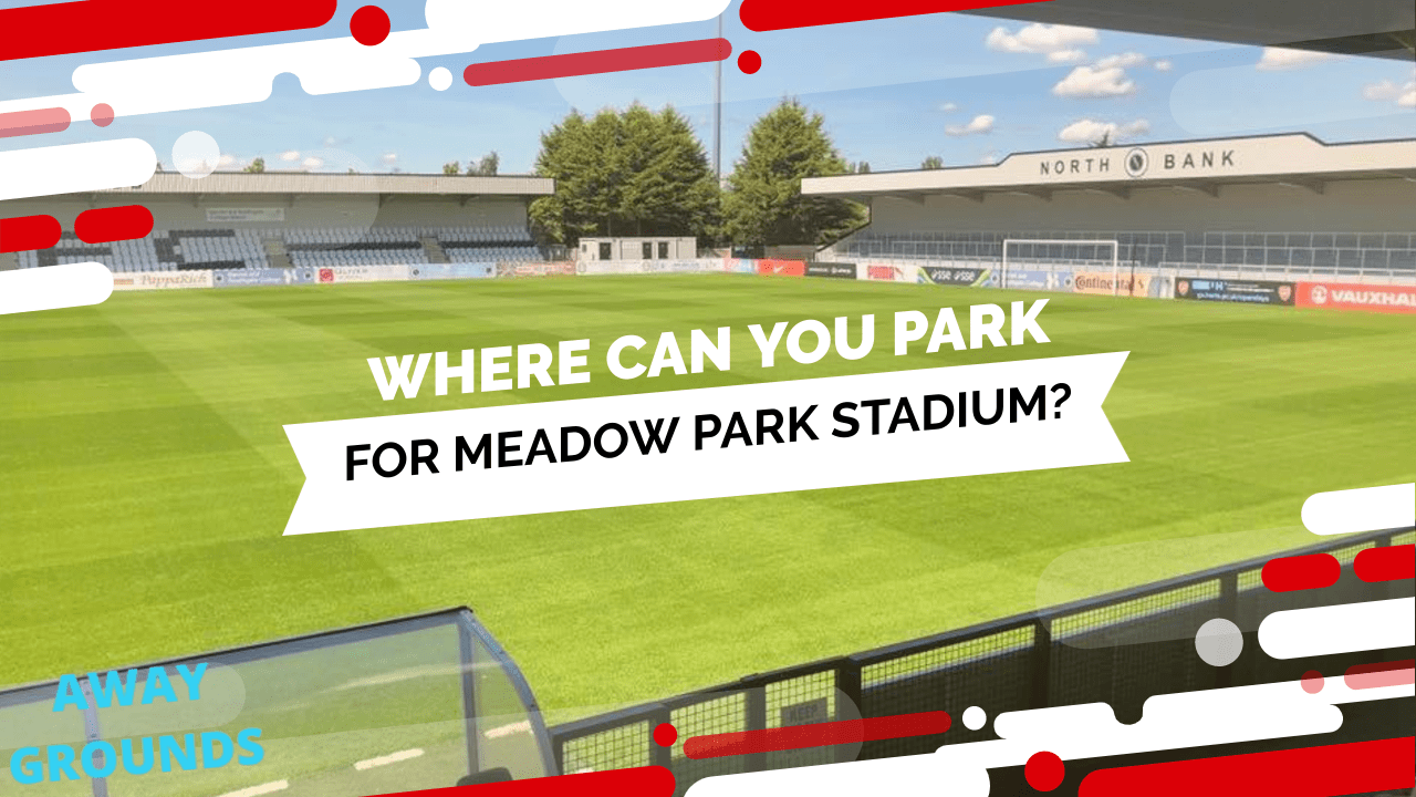 Where to park for meadow park stadium