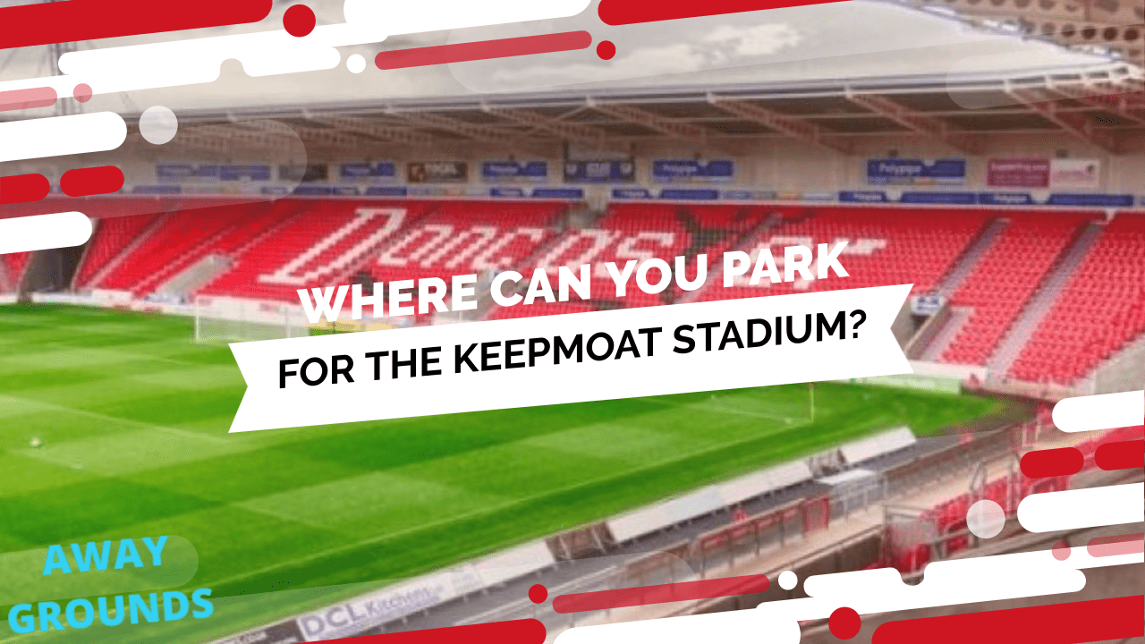 Where to park for the Keepmoat Stadium