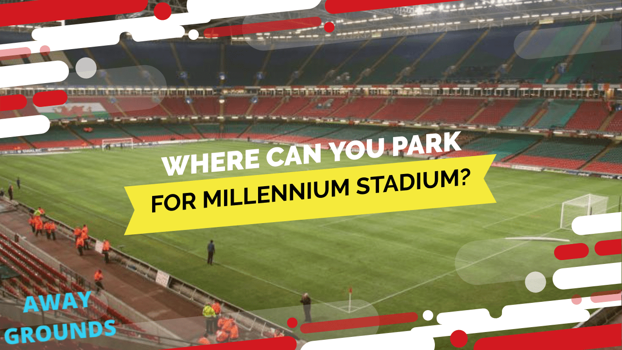 Where to park for the Millenium Stadium