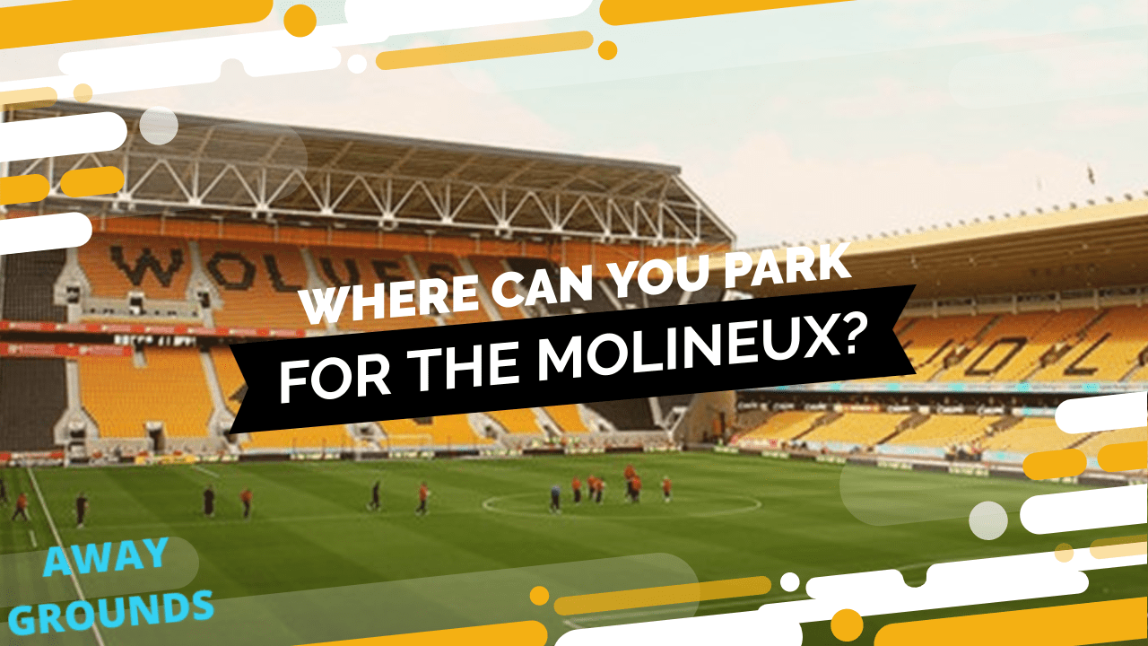 Where to park for the Molineux