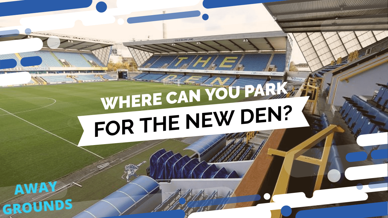 Where to park for the New Den