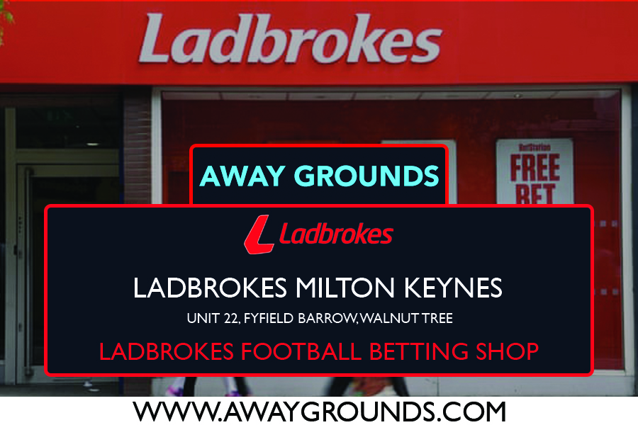Unit 22, Fyfield Barrow, Walnut Tree - Ladbrokes Football Betting Shop Milton Keynes
