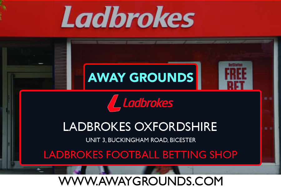 Unit 3, Buckingham Road, Bicester - Ladbrokes Football Betting Shop Oxfordshire