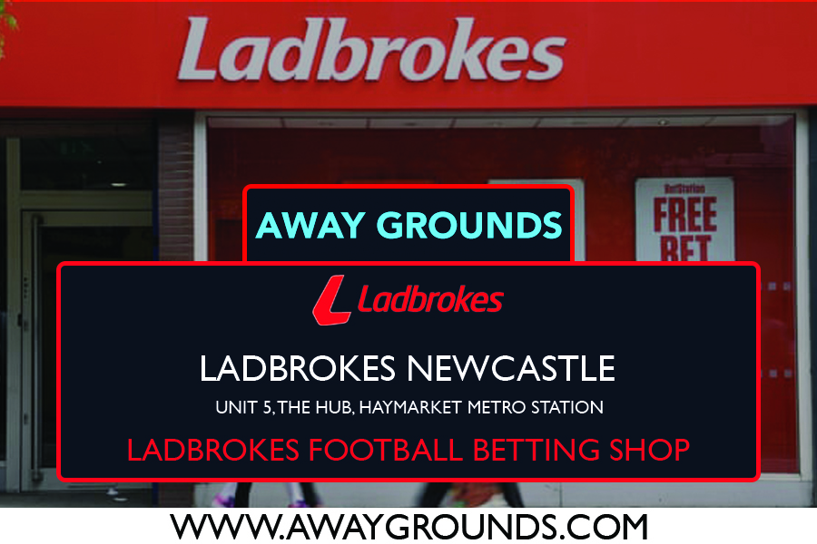 Unit 5, The Hub, Haymarket Metro Station - Ladbrokes Football Betting Shop Newcastle